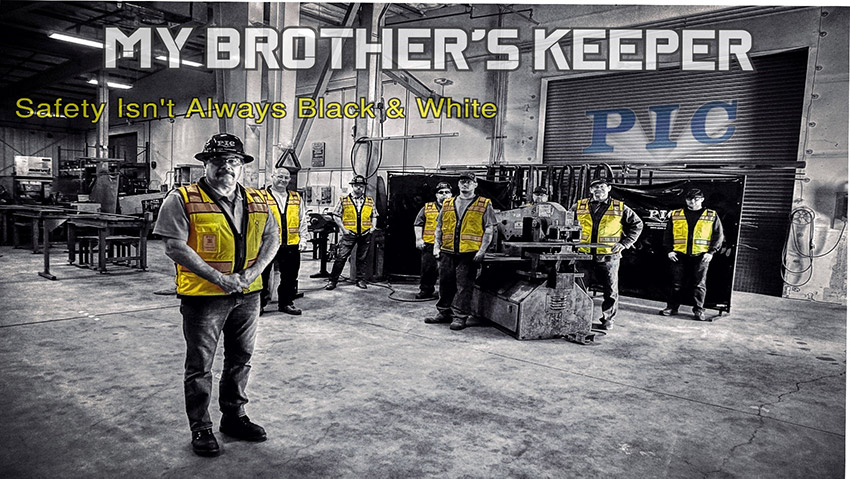 Picture of the PIC employees standing in a line, with words above and below saying "My brother's keeper: safety begins with teamwork"